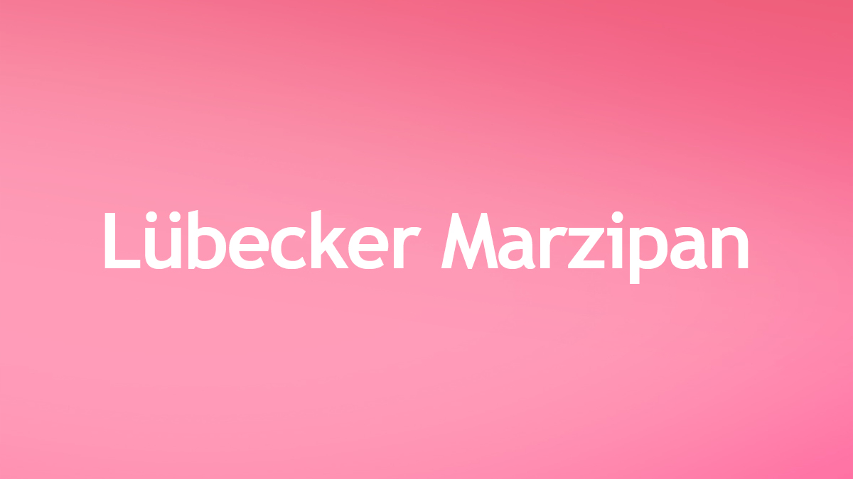 Lübecker Marzipan