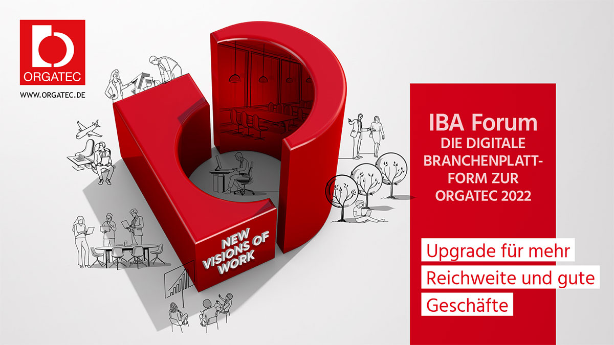 IBA Forum - Die digitale Branchenplattform zur ORGATEC 2022 IBA Forum - Die digitale Branchenplattform zur ORGATEC 2022